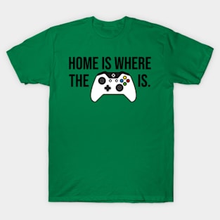 Home is Where the Xbox Controller Is T-Shirt